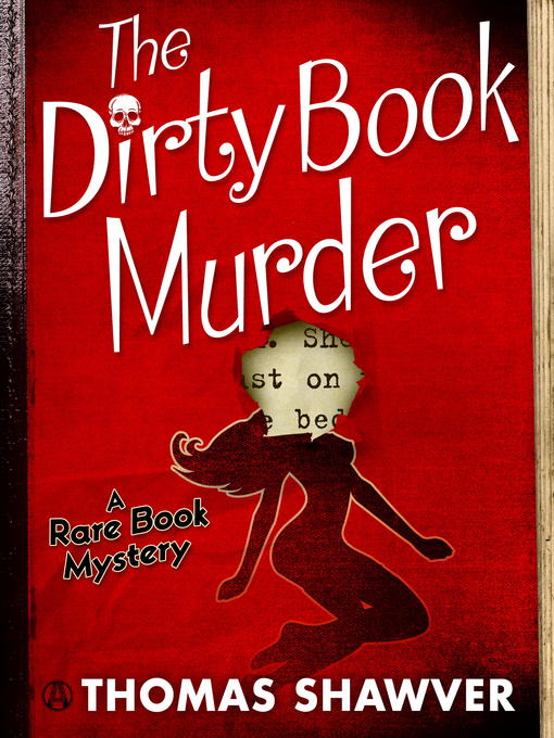 Title details for The Dirty Book Murder by Thomas Shawver - Available